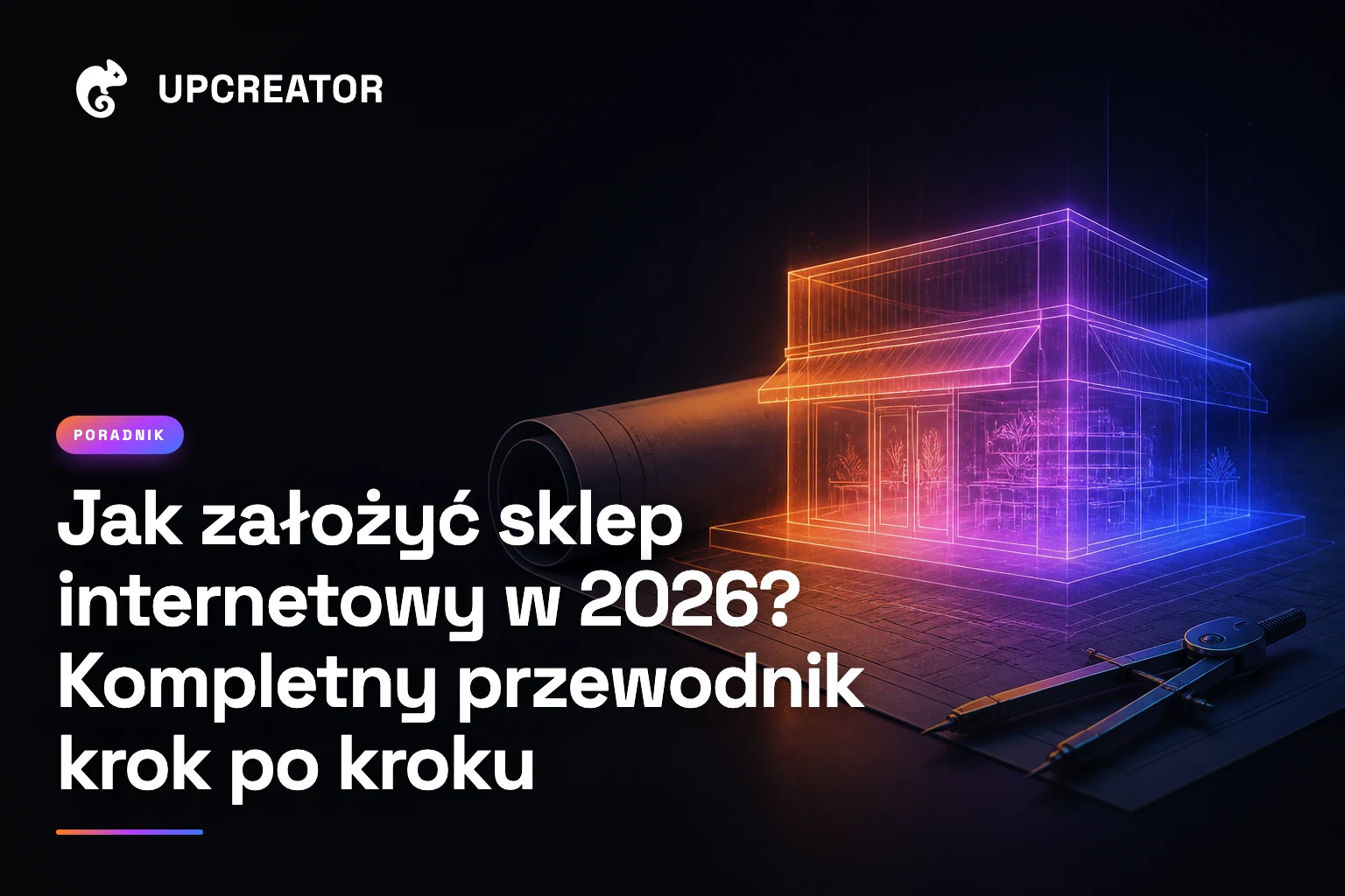 Jak założyć sklep internetowy w 2026? Kompletny przewodnik krok po kroku — okładka wpisu